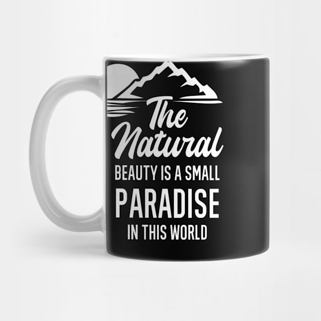 The natural beauty is a small paradise in the world by FIFTY CLOTH